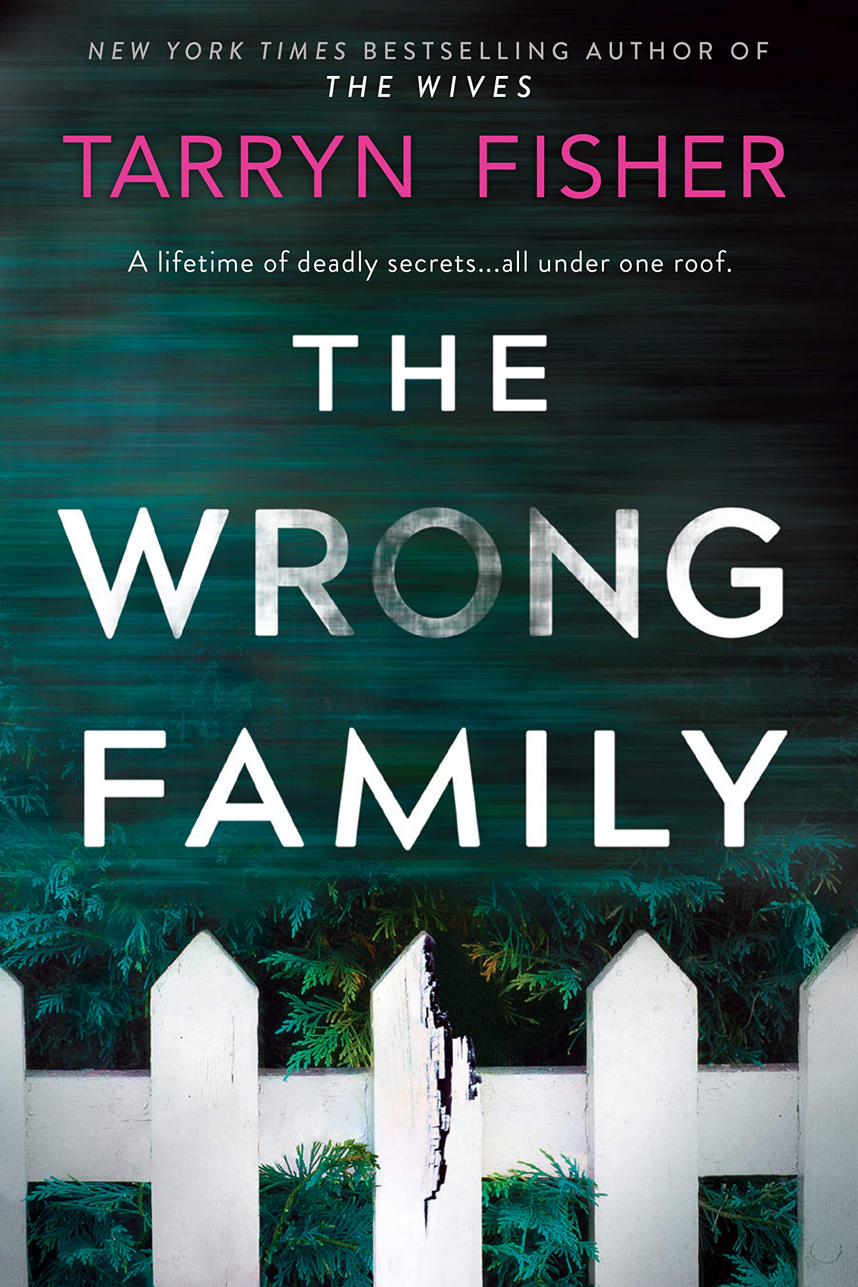 When Will The Wrong Family By Tarryn Fisher Release? 2020 Psychological Thriller Releases