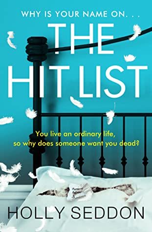 When Does The Hit List By Holly Seddon Come Out? 2021 Contemporary Thriller Releases