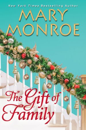 The Gift Of Family Release Date? 2020 Mary Monroe New Releases