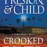 Crooked River (Pendergast 19) Release Date? 2021 Douglas Preston & Lincoln Child New Releases