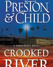 Crooked River (Pendergast 19) Release Date? 2021 Douglas Preston & Lincoln Child New Releases