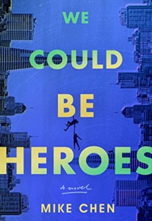 We Could Be Heroes By Mike Chen Release Date? 2021 Fantasy & Science Fiction Releases