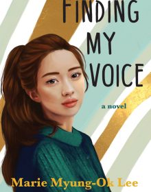 Finding My Voice By Marie G. Lee Release Date? 2020 YA Contemporary Releases