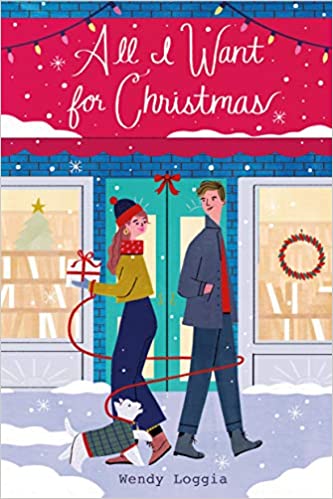 When Does All I Want For Christmas By Wendy Loggia Release? 2020 Holiday Fiction