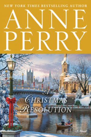 A Christmas Resolution Release Date? 2020 Anne Perry New Releases