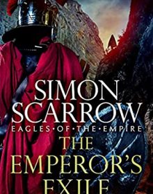 When Will The Emperor's Exile Release? 2020 Simon Scarrow New Releases