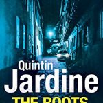 When Does The Roots Of Evil (Bob Skinner 32) By Quintin Jardine Release Date? 2020 Mystery Releases