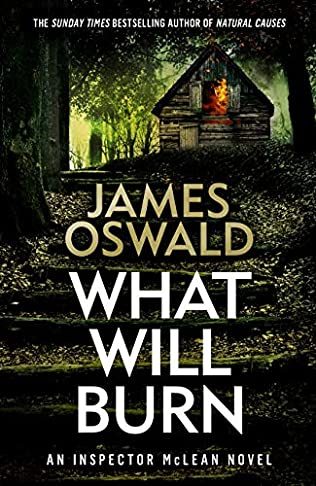 What Will Burn (Inspector McLean 11) By James Oswald Release Date? 2021 Mystery Releases