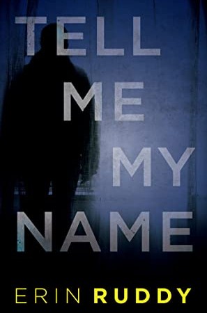 When Will Tell Me My Name By Erin Ruddy Release? 2020 Thriller Releases
