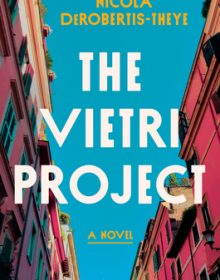 The Vietri Project By Nicola DeRobertis-Theye Release Date? 2021 Fiction Releases