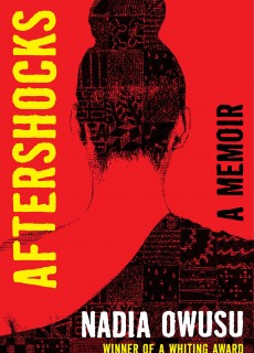 When Does Aftershocks By Nadia Owusu Come Out? 2021 Nonfiction Releases