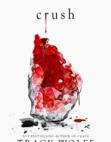 Crush (Crave 2) By Tracy Wolff Release Date? 2020 YA Fantasy & Romance Releases