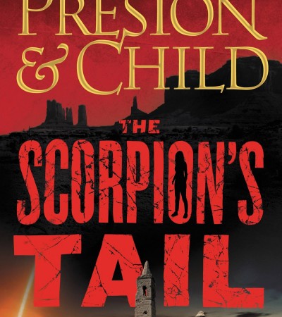 When Does The Scorpion's Tail (Nora Kelly 2) Release? 2021 Preston & Child New Releases