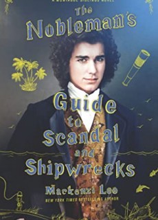 The Nobleman's Guide To Scandal And Shipwrecks (Montague Siblings #3) Release Date? 2021 Mackenzi Lee Releases