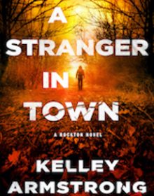 A Stranger In Town (Rockton 6) Release Date? 2021 Kelley Armstrong New Releases
