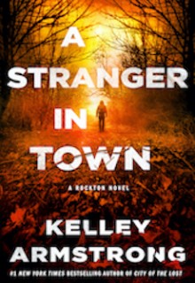 A Stranger In Town (Rockton 6) Release Date? 2021 Kelley Armstrong New Releases