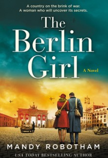 The Berlin Girl By Mandy Robotham Release Date? 2020 Historical Fiction Releases