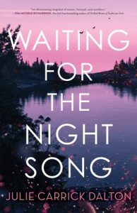 Waiting For the Night Song By Julie Carrick Dalton Release Date? 2021 Contemporary Releases