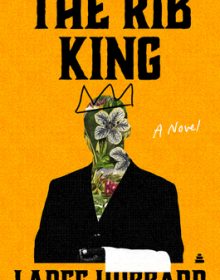 The Rib King By Ladee Hubbard Release Date? 2021 Historical Fiction Releases