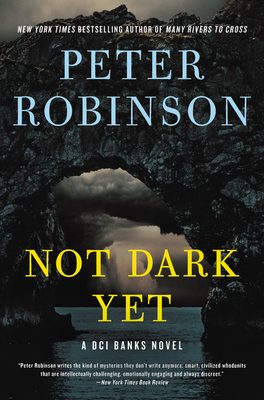 When Will Not Dark Yet Release? 2021 Peter Robinson New Releases
