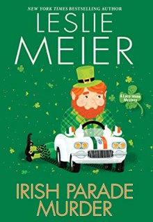 Irish Parade Murder (Lucy Stone 27) By Leslie Meier Release Date? 2021 Mystery Releases