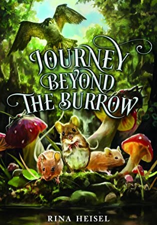 When Does Journey Beyond The Burrow By Rina Heisel Come Out? 2021 Middle Grade Releases