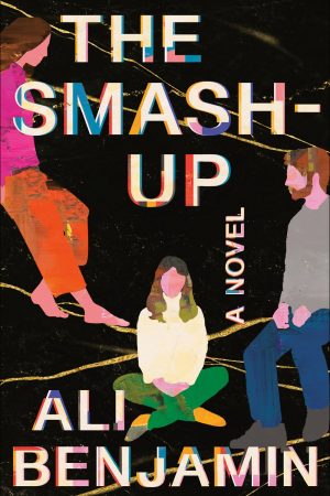 The Smash-Up By Ali Benjamin Release Date? 2021 Contemporary Fiction Releases