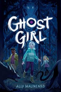 Ghost Girl By Ally Malinenko Release Date? 2021 Middle Grade Releases