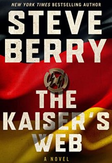The Kaiser's Web (Cotton Malone 16) Release Date? 2021 Steve Berry New Releases