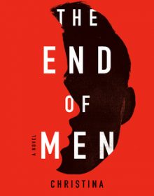 When Does The End Of Men By Christina Sweeney-Baird Come Out? 2021 Science Fiction Releases