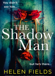 The Shadow Man By Helen Fields Release Date? 2021 Crime & Mystery Thriller Releases