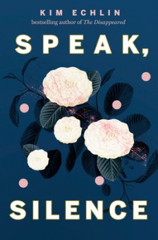 Speak, Silence By Kim Echlin Release Date? 2021 Fiction Releases