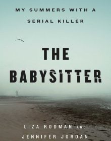 The Babysitter By Liza Rodman & Jennifer Jordan Release Date? 2021 Nonfiction Releases