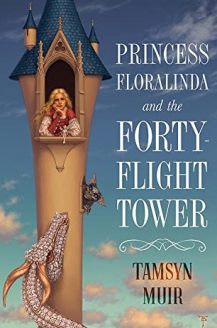 Princess Floralinda And The Forty-Flight Tower Release Date? 2020 Tamsyn Muir New Releases