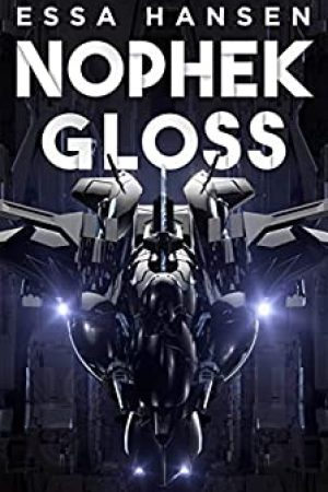 Nophek Gloss (The Graven 1) By Essa Hansen Release Date? 2020 Space Opera & Sci-Fi Releases