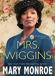 When Does Mrs. Wiggins Come Out? 2021 Mary Monroe New Releases