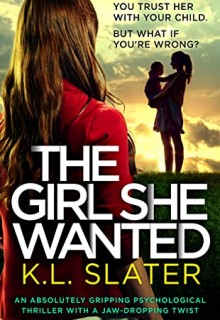 When Will The Girl She Wanted By K.L. Slater Come Out? 2020 Psychological Thriller Releases