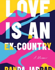 Love Is An Ex-Country By Randa Jarrar Release Date? 2021 Nonfiction Releases