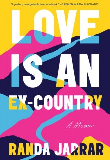 Love Is An Ex-Country By Randa Jarrar Release Date? 2021 Nonfiction Releases
