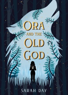 Ora And The Old God (Of Ether And Silver 1) By Sarah Day Release Date? 2020 Fantasy Releases