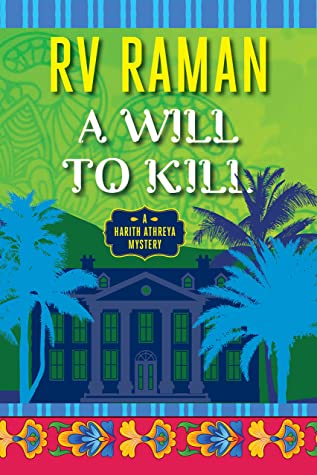 A Will To Kill (Harith Athreya 1) By R.V. Raman Release Date? 2020 Mystery Releases