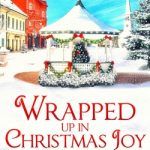 Wrapped Up In Christmas Joy By Janice Lynn Release Date? 2020 Holiday Fiction Releases