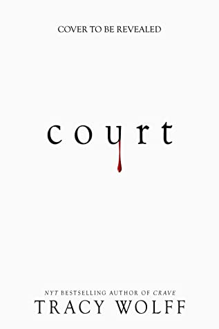 When Will Court (Crave 4) Come Out? 2021 Tracy Wolff Releases