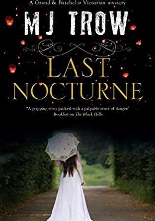 When Does Last Nocturne (Grand & Batchelor 7) By M J Trow Come Out? 2020 Historical Fiction