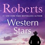 Western Stars Release Date? 2021 Nora Roberts New Reelases