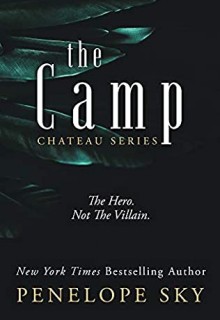 The Camp (Chateau 2) By Penelope Sky Release Date? 2021 Romantic Suspense Releases