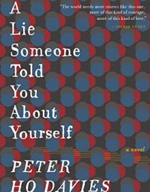 A Lie Someone Told You About Yourself By Peter Ho Davies Release Date? 2021 Contemporary Releases