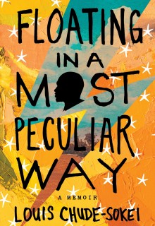 Floating In A Most Peculiar Way By Louis Chude-Sokei Release Date? 2021 Nonfiction