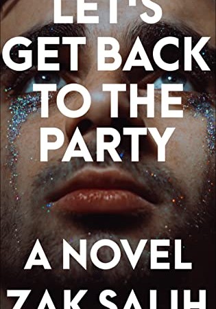When Does Let's Get Back To The Party By Zak Salih Release? 2021 YA Contemporary Releases