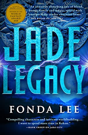 Jade Legacy (The Green Bone Saga 3) Release Date? 2021 Fonda Lee New Releases